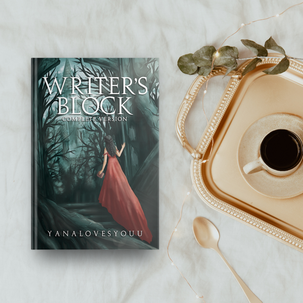 Writer's Block (Complete Version) by Yanalovesyouu