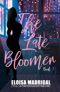 The Late Bloomer 2