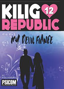 Kilig Republic 12: My Devil Fiance
