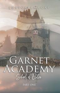 Garnet Academy Part 1