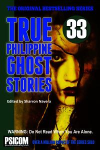 True Philippine Ghost Stories #33