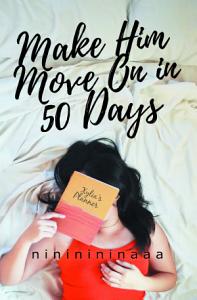 Make Him Move On in 50 Days