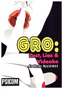 GRO: Lust, Lies and Videoke