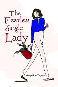 The Fearless Single Lady