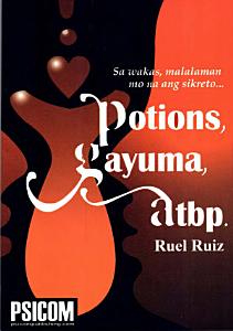 Potions, Gayuma Atbp.