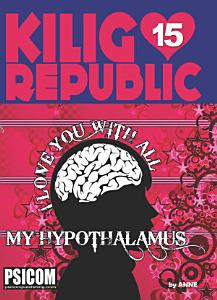 Kilig Republic 15: I Love You All My Hypothalamus