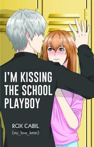 I'm Kissing the School Playboy