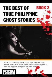 Best of True Philippine Ghost Stories Book 2