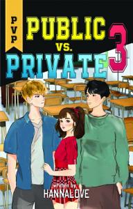 Private vs Public Vol. 3