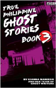 True Philippine Ghost Stories #3